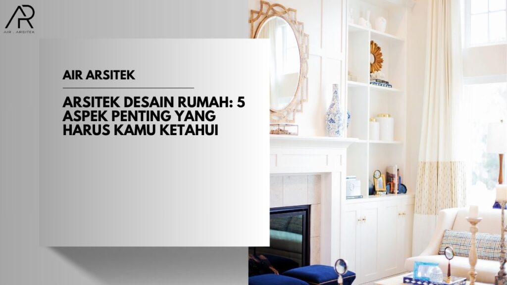 Arsitek Desain Rumah