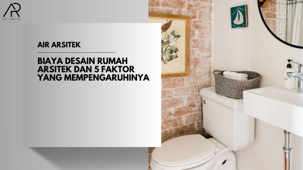 Biaya Desain Rumah Arsitek