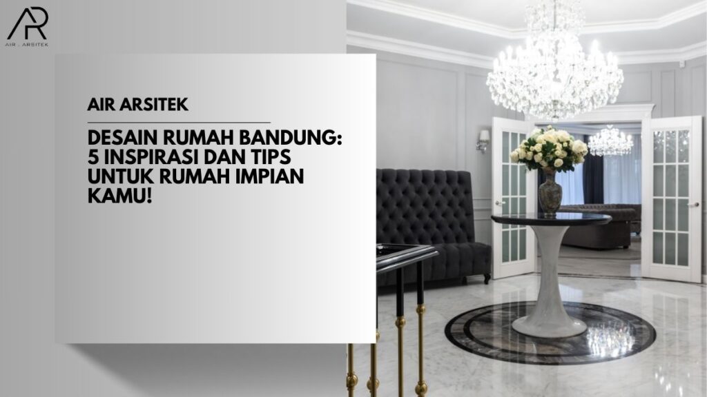 Desain Rumah Bandung