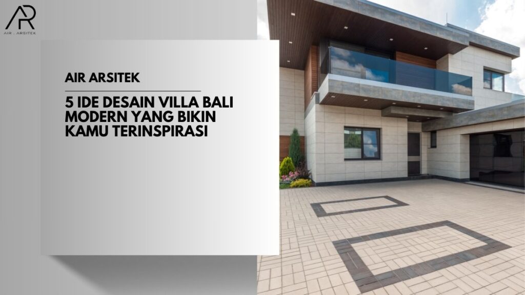 Desain Villa Bali Modern