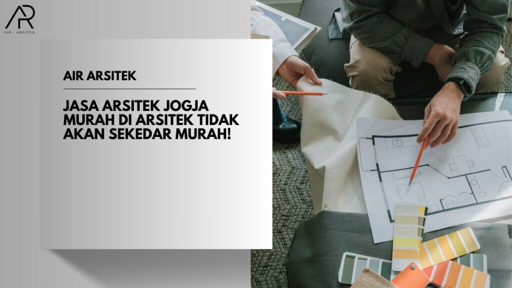 Jasa Arsitek Jogja Murah