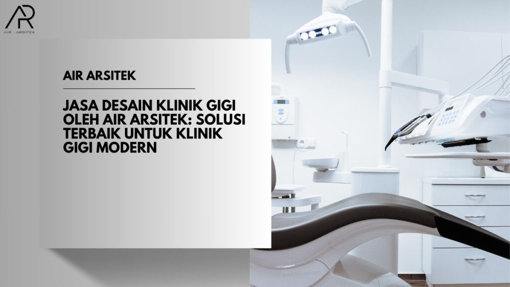 Jasa Desain Klinik Gigi