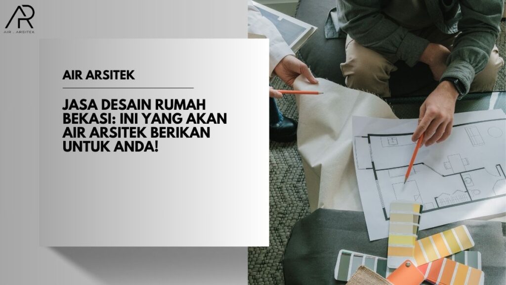 Jasa Desain Rumah Bekasi