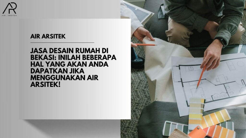 Jasa Desain Rumah di Bekasi