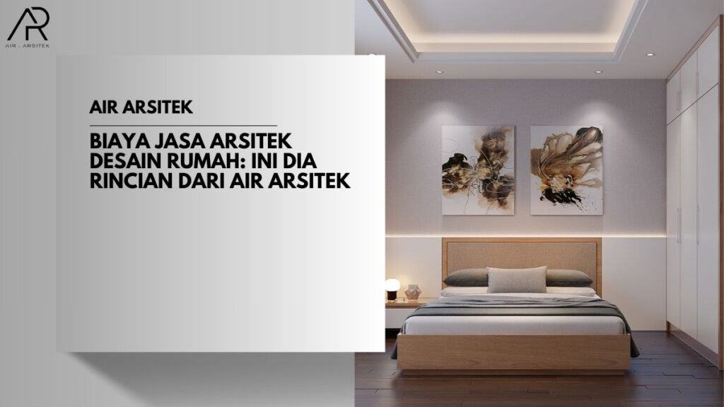 Biaya Jasa Arsitek Desain Rumah