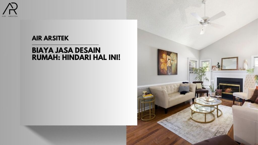 Biaya Jasa Desain Rumah