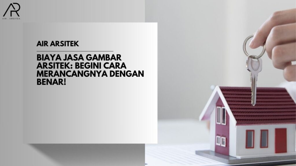 Biaya Jasa Gambar Arsitek