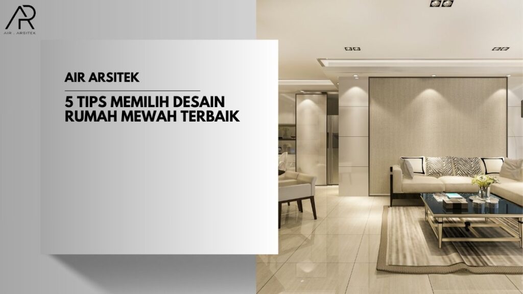 Desain Rumah Mewah Terbaik