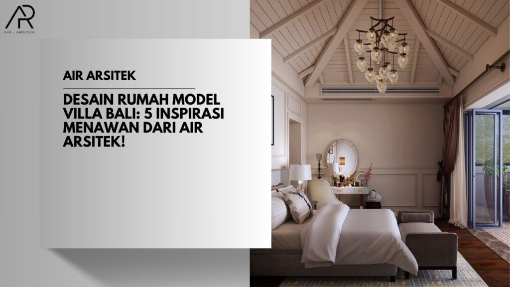 Desain Rumah Model Villa Bali