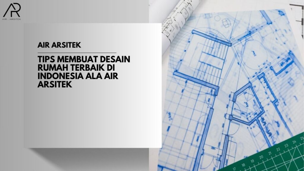 Desain Rumah Terbaik di Indonesia