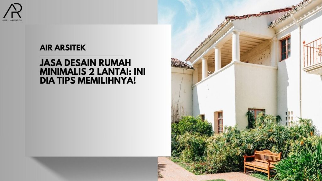 Jasa Desain Rumah Minimalis 2 Lantai