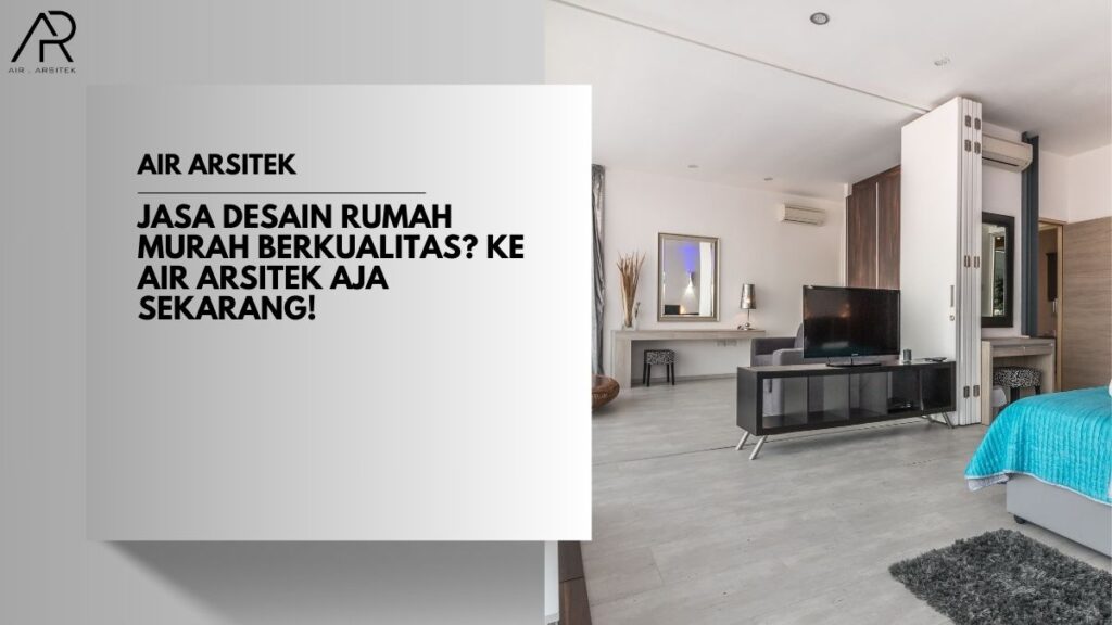 Jasa Desain Rumah Murah Berkualitas