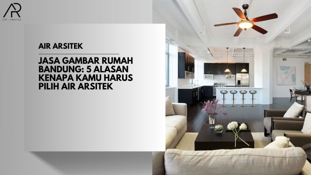 Jasa Gambar Rumah Bandung