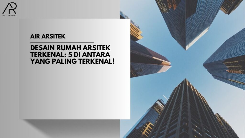 Desain Rumah Arsitek Terkenal