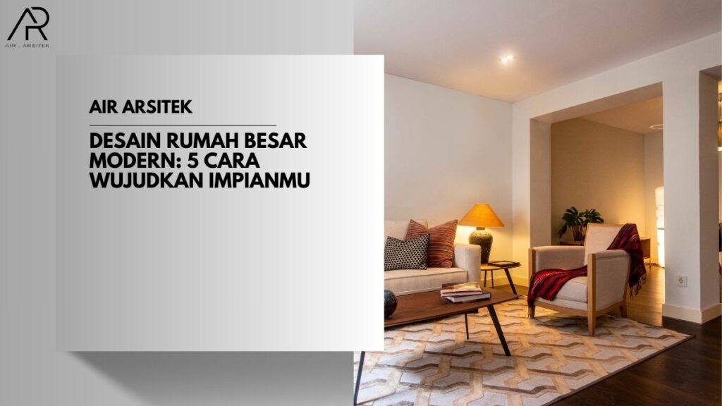 Desain Rumah Besar Modern