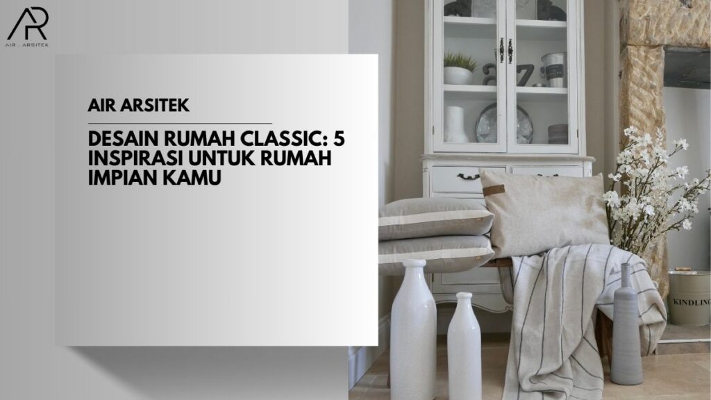 Desain Rumah Classic