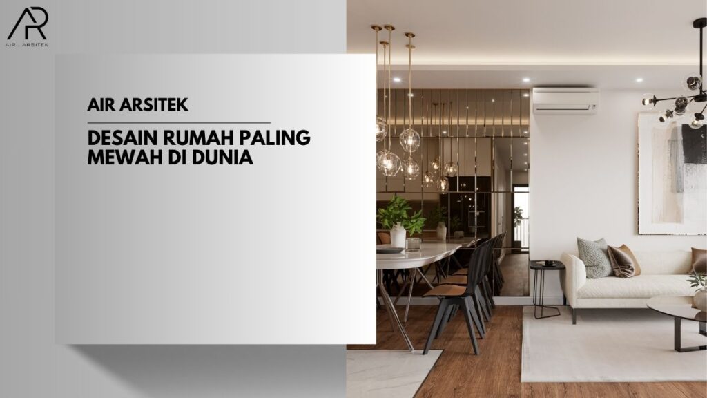 Desain Rumah Paling Mewah