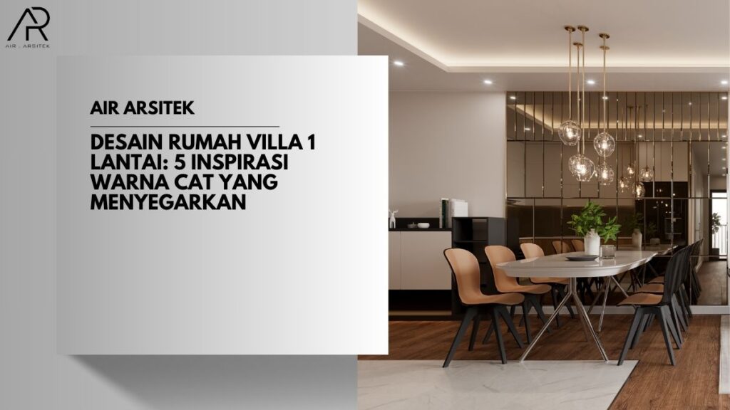 Desain Rumah Villa 1 Lantai