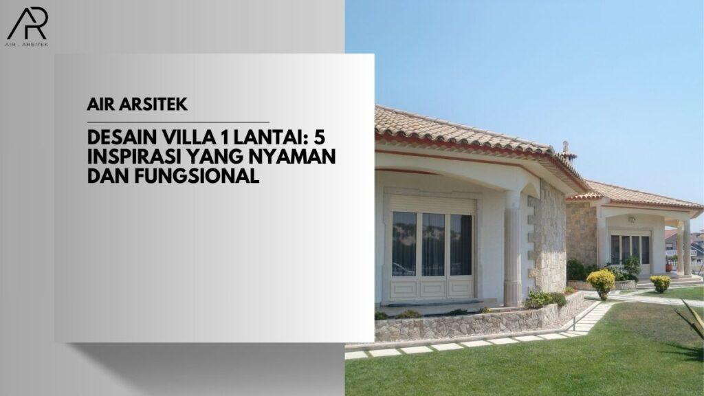 Desain Villa 1 Lantai