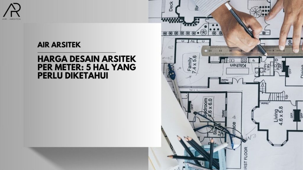 Harga Desain Arsitek Per Meter