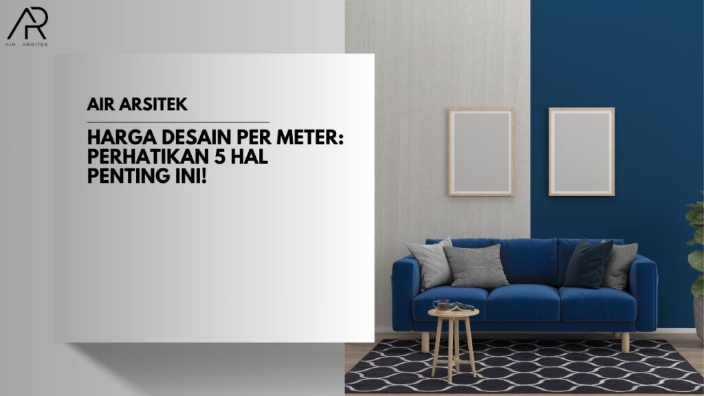 Harga Desain Per Meter