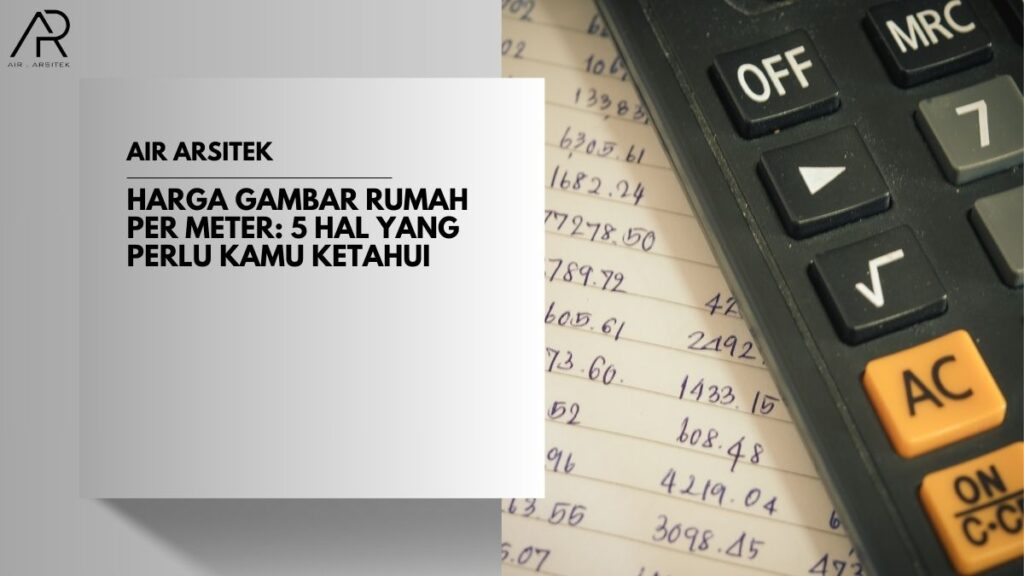 Harga Gambar Rumah per Meter