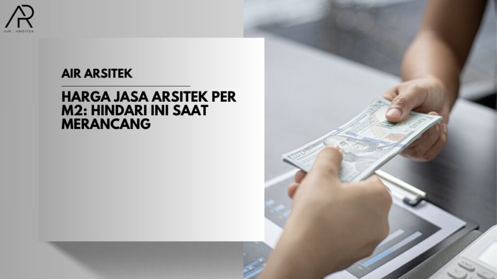 Harga Jasa Arsitek per m2