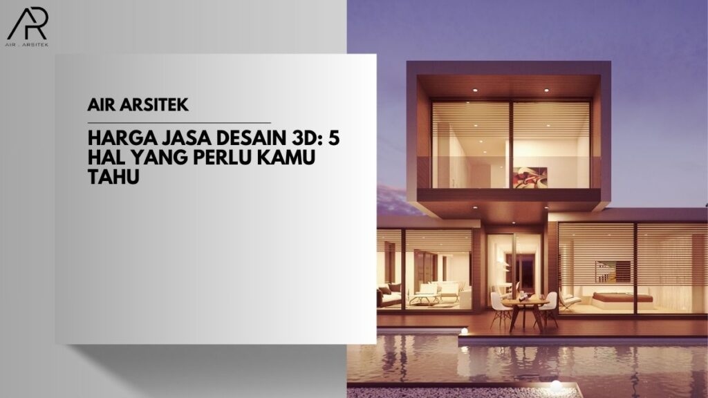 Harga Jasa Desain 3D