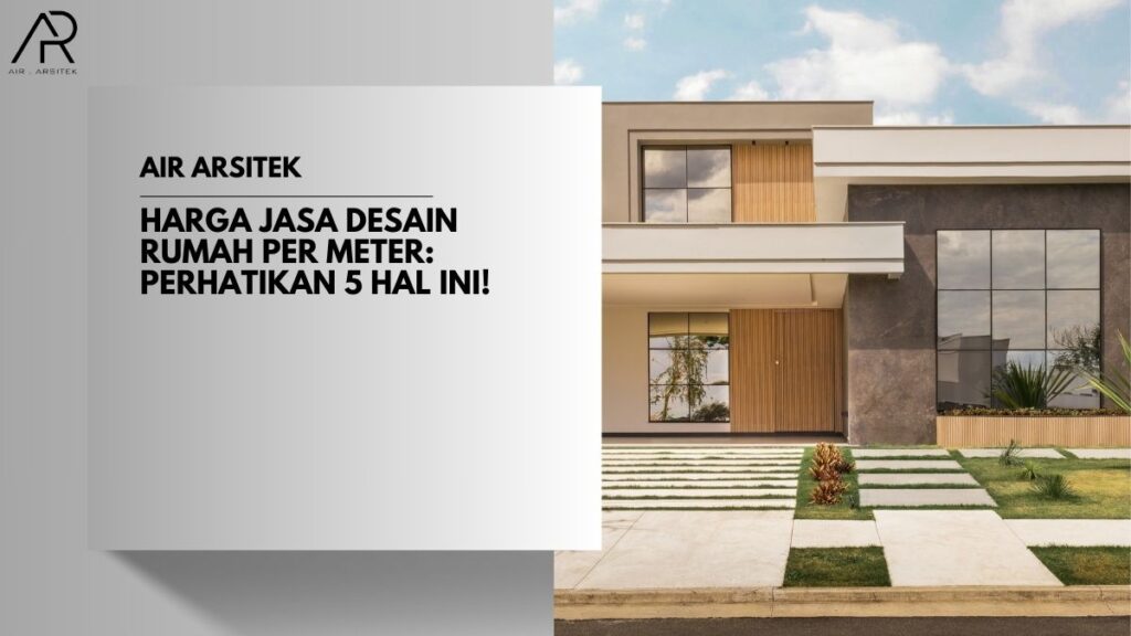 Harga Jasa Desain Rumah per Meter