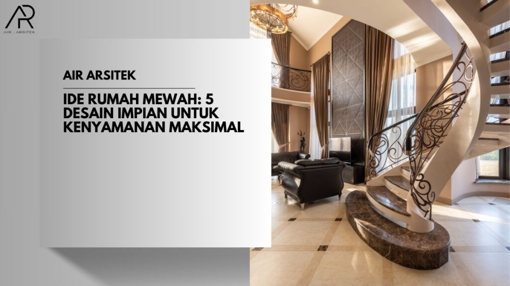 Ide Rumah Mewah