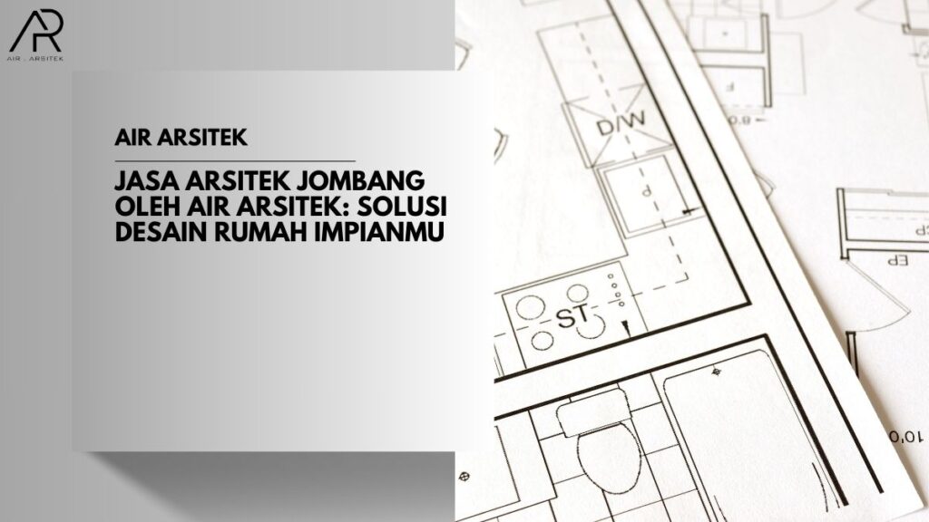 Jasa Arsitek Jombang