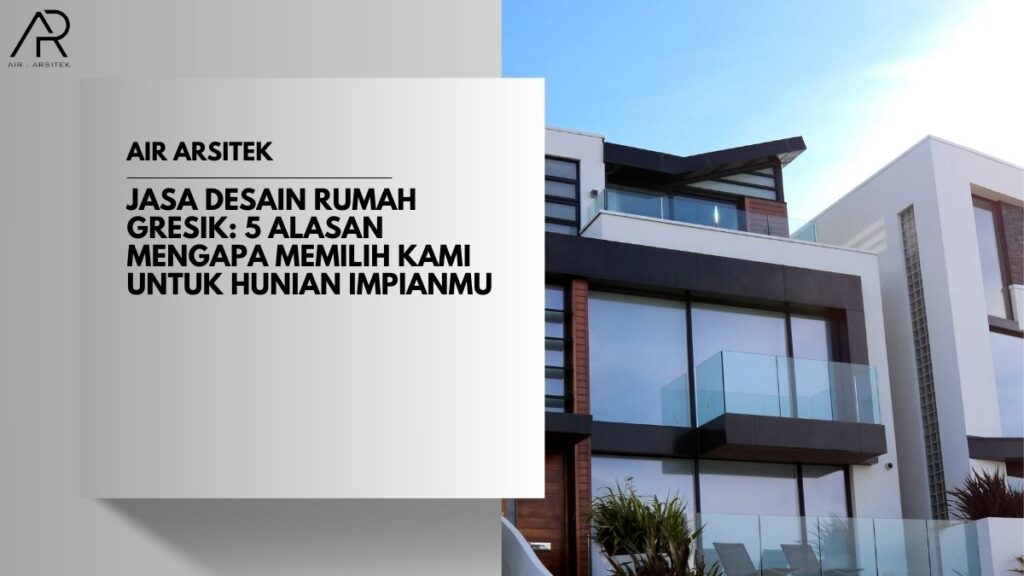 Jasa Desain Rumah Gresik