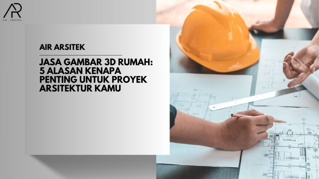 Jasa Gambar 3D Rumah