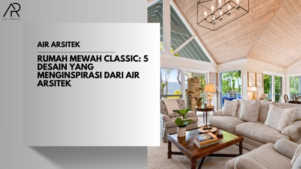 Rumah Mewah Classic