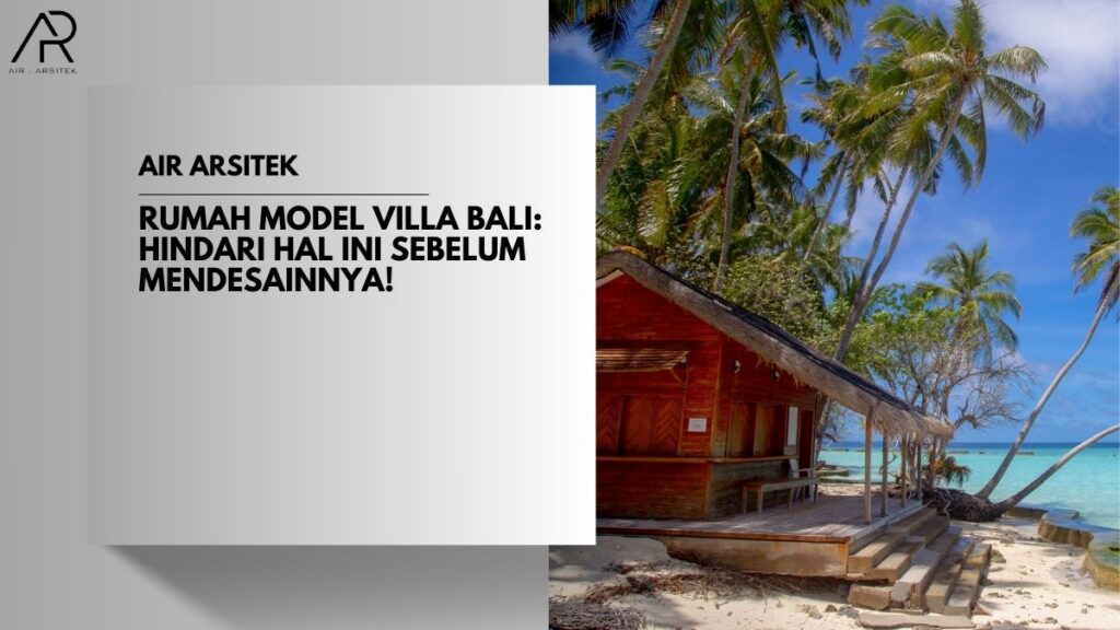 Rumah Model Villa Bali