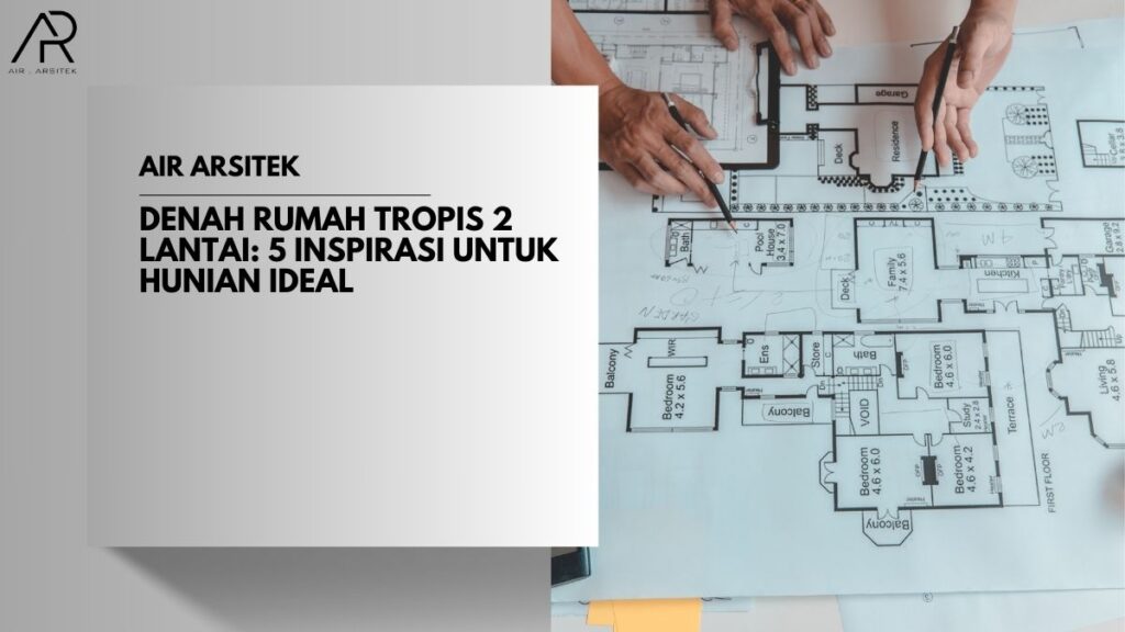 Denah Rumah Tropis 2 Lantai