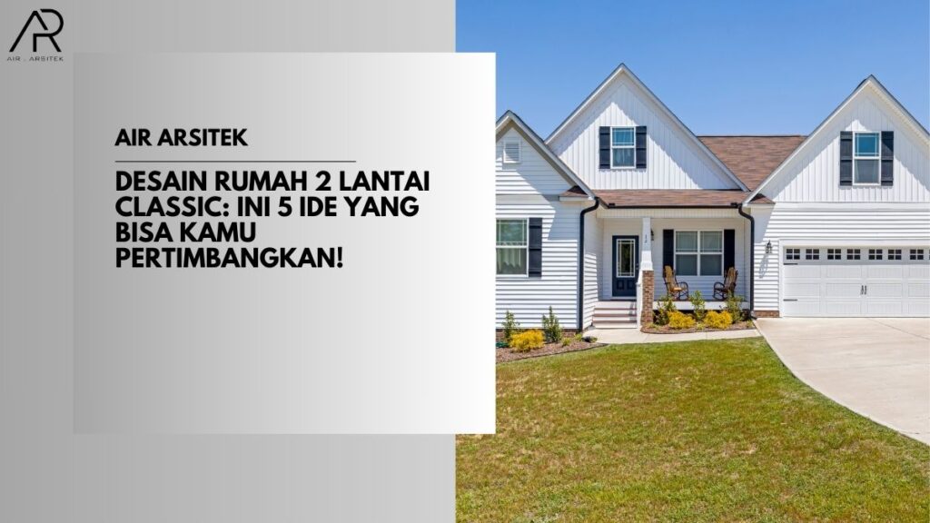 Desain Rumah 2 Lantai Classic