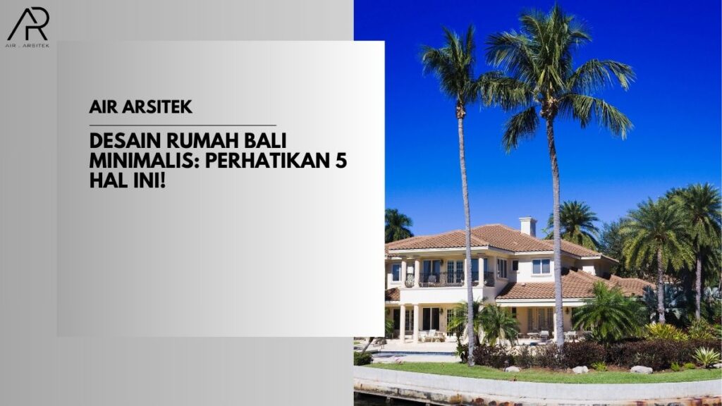 Desain Rumah Bali Minimalis