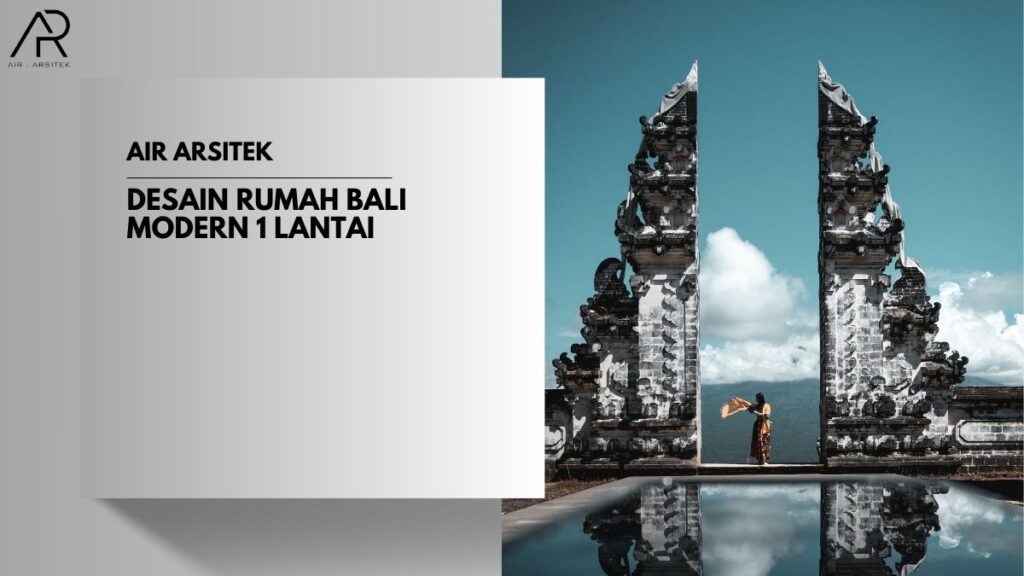 Desain Rumah Bali Modern 1 Lantai