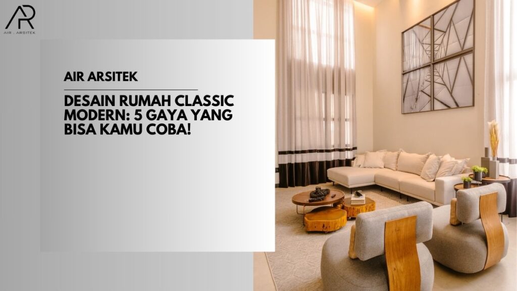 Desain Rumah Classic Modern