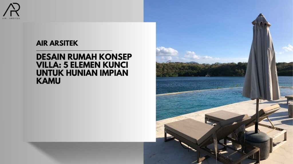 Desain Rumah Konsep Villa