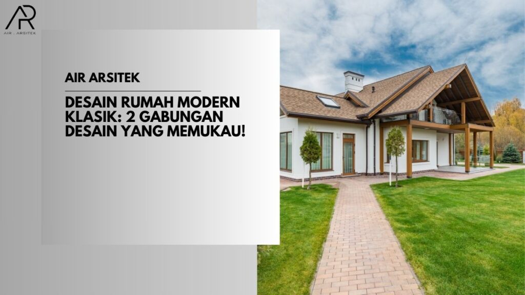 Desain Rumah Modern Klasik