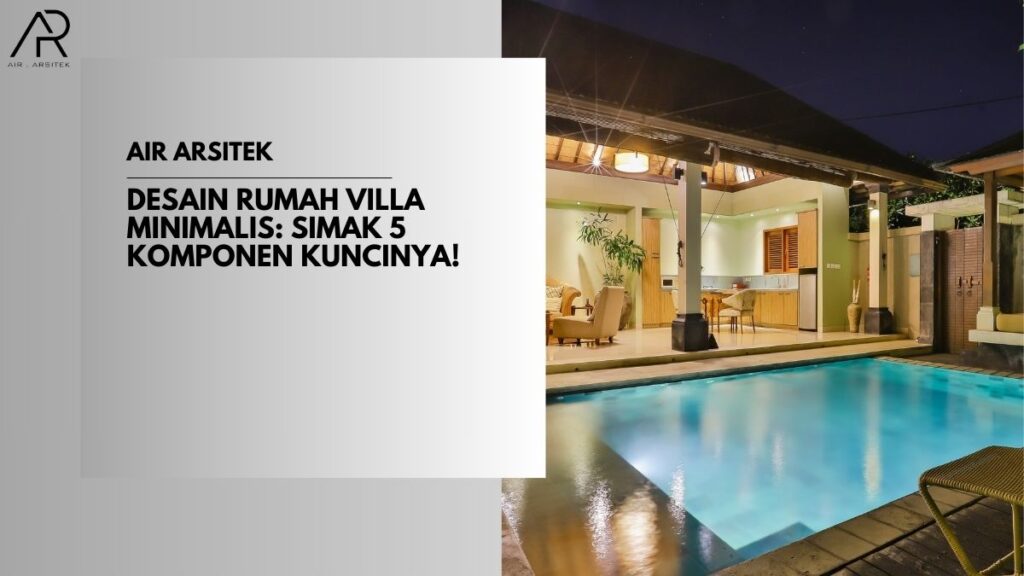 Desain Rumah Villa Minimalis