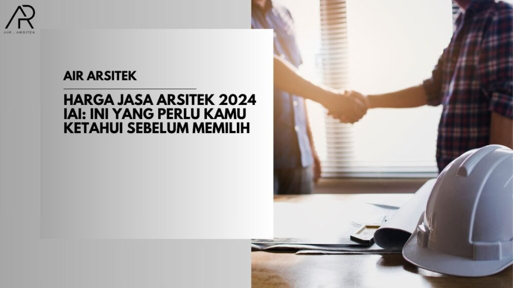 Harga Jasa Arsitek 2024 IAI