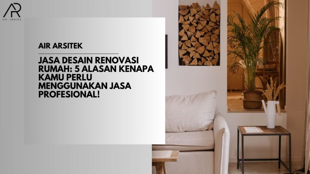 Jasa Desain Renovasi Rumah