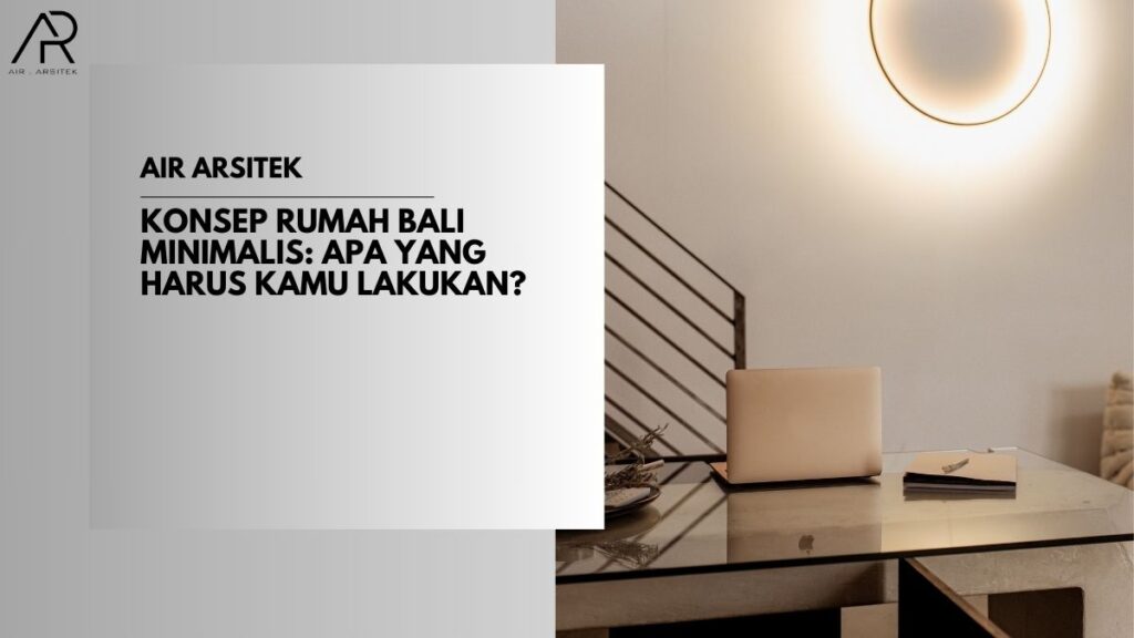 Konsep Rumah Bali Minimalis