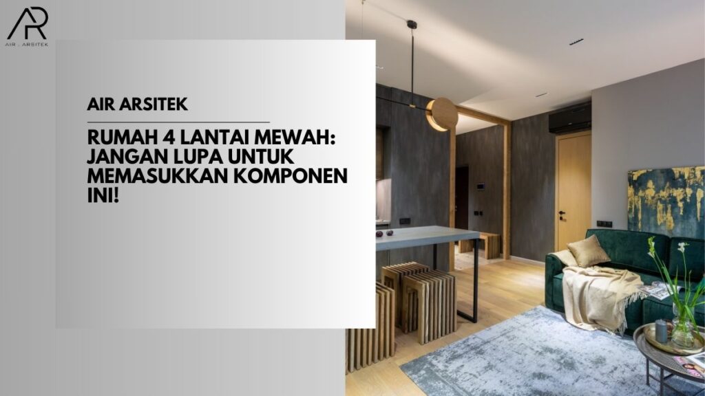 Rumah 4 Lantai Mewah