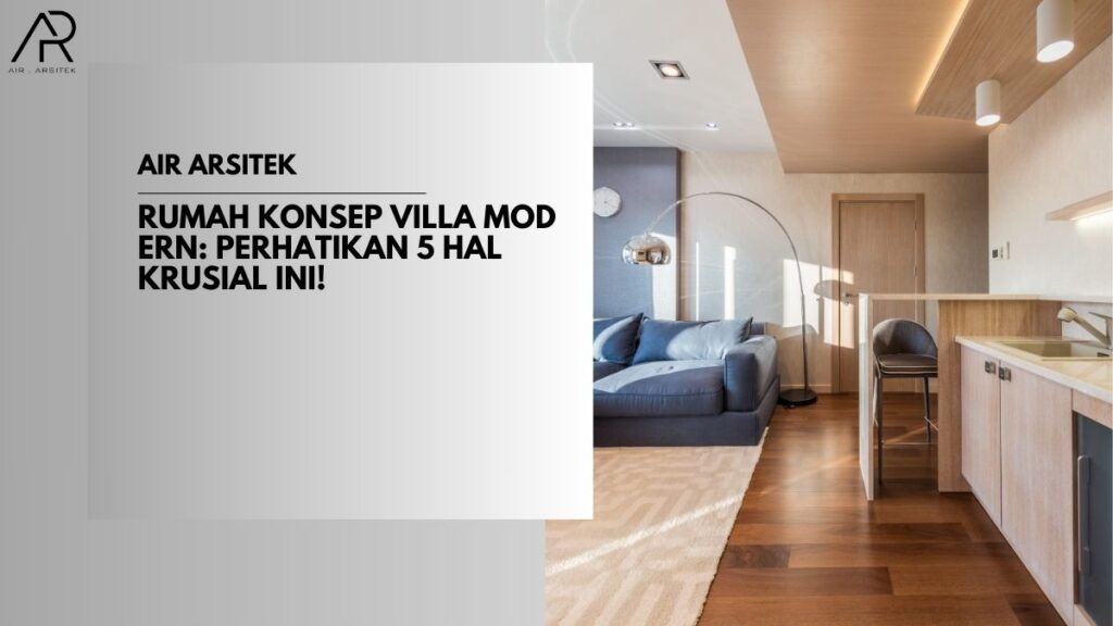 Rumah Konsep Villa Modern