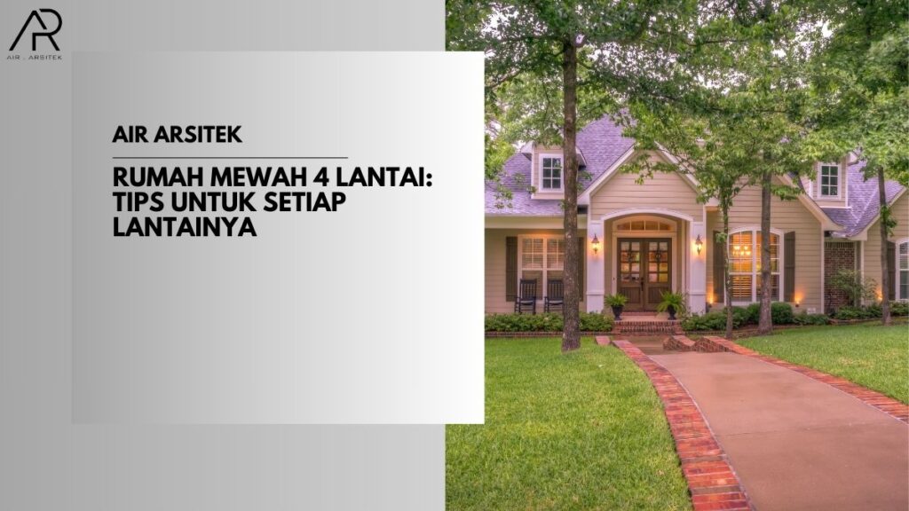 Rumah Mewah 4 Lantai