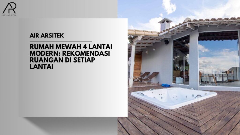 Rumah Mewah 4 Lantai Modern